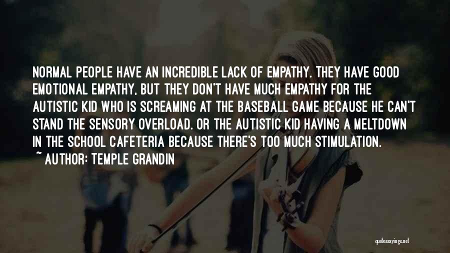 Temple Grandin Sensory Quotes By Temple Grandin