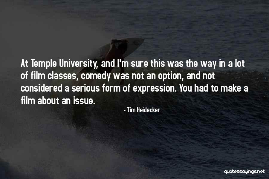 Temple University Quotes By Tim Heidecker