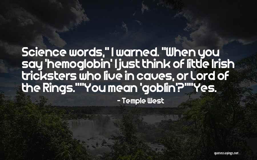 Temple West Quotes 1048204