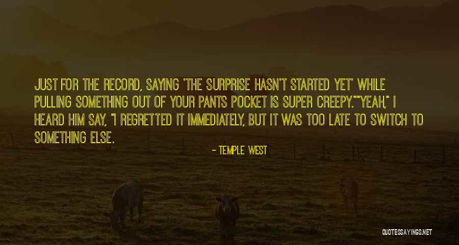 Temple West Quotes 1372067 Temple West Quotes 1372067