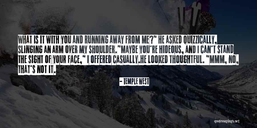 Temple West Quotes 524684 Temple West Quotes 524684