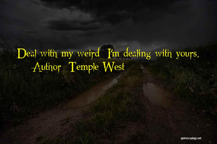 Temple West Quotes 759349