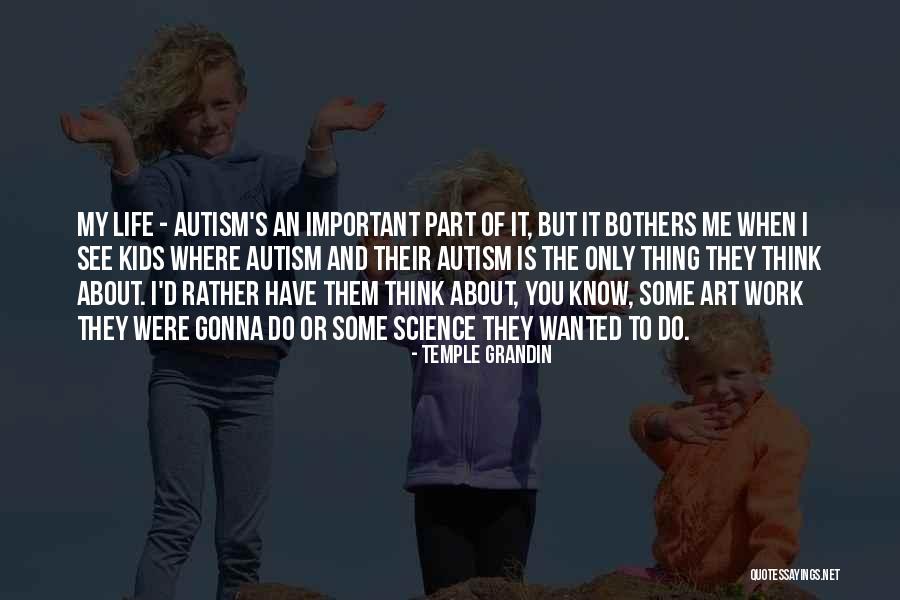 Temple Work Quotes By Temple Grandin Temple Work Quotes By Temple Grandin