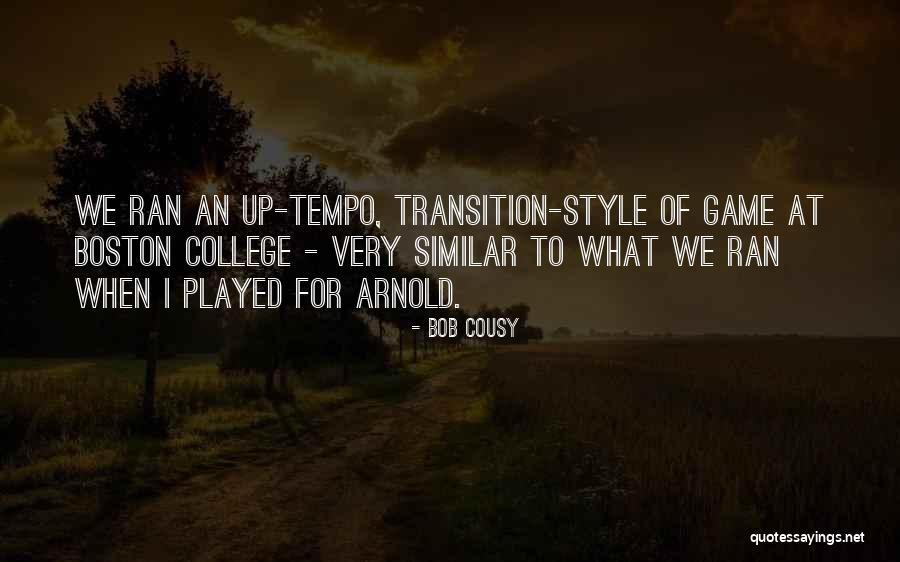 Tempo Quotes By Bob Cousy