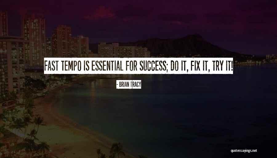 Tempo Quotes By Brian Tracy