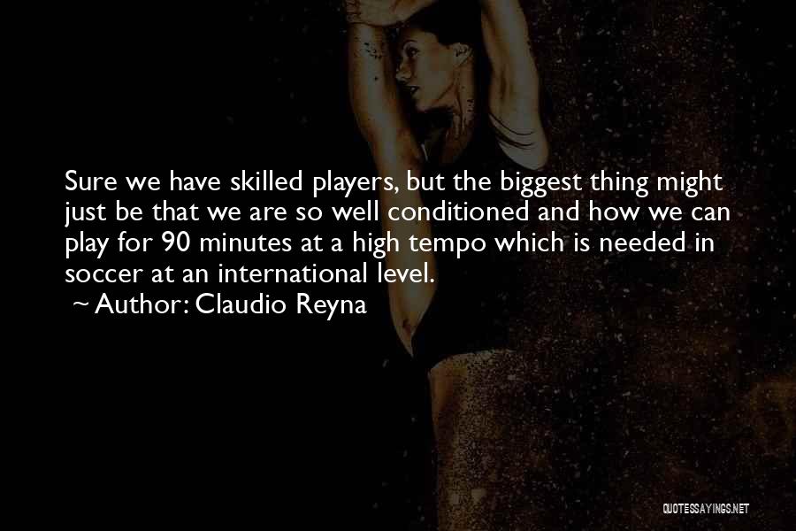 Tempo Quotes By Claudio Reyna