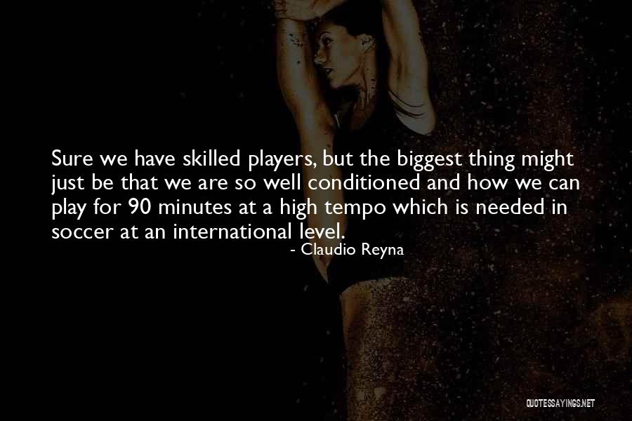 Tempo Quotes By Claudio Reyna