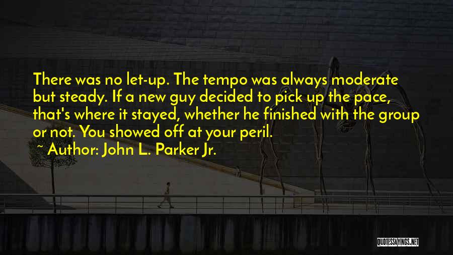 Tempo Quotes By John L. Parker Jr.