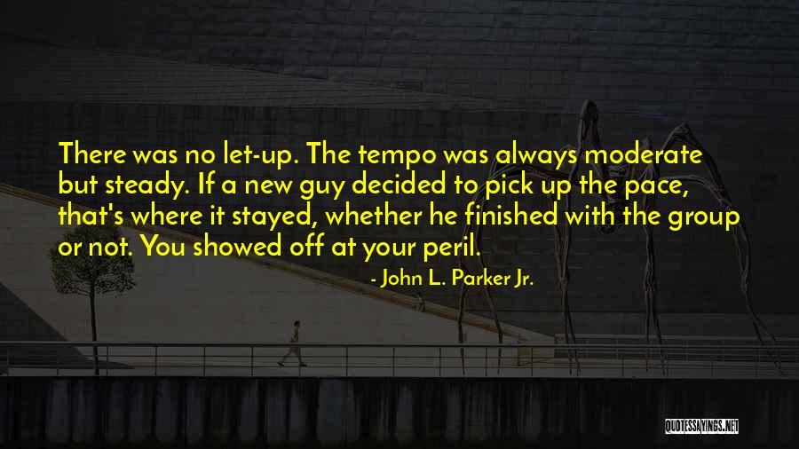 Tempo Quotes By John L. Parker Jr.