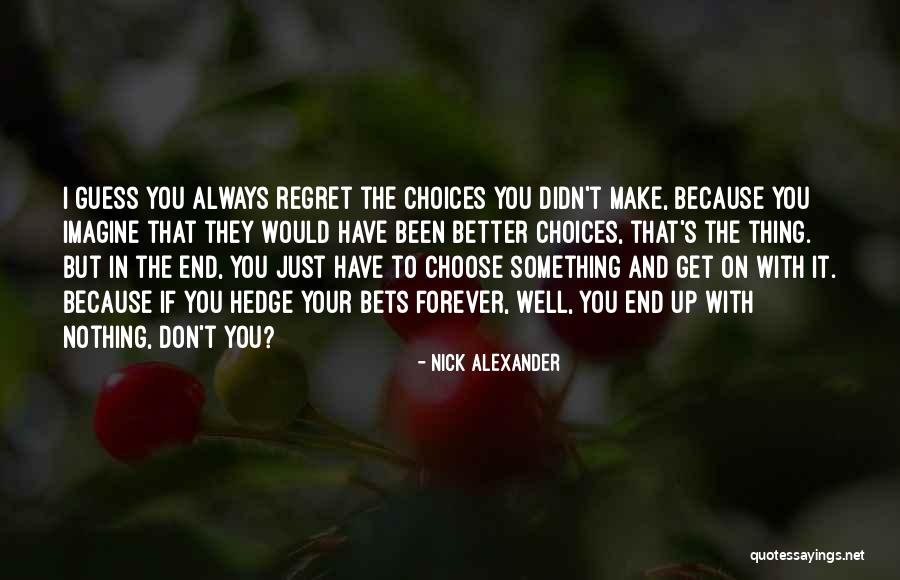 Temporal Errors Quotes By Nick Alexander Temporal Errors Quotes By Nick Alexander