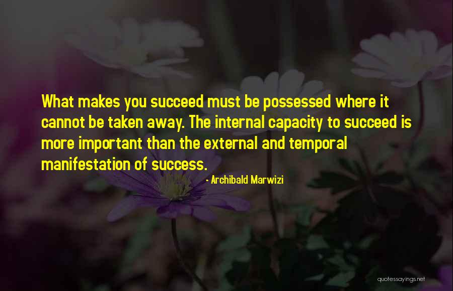 Temporal Life Quotes By Archibald Marwizi Temporal Life Quotes By Archibald Marwizi