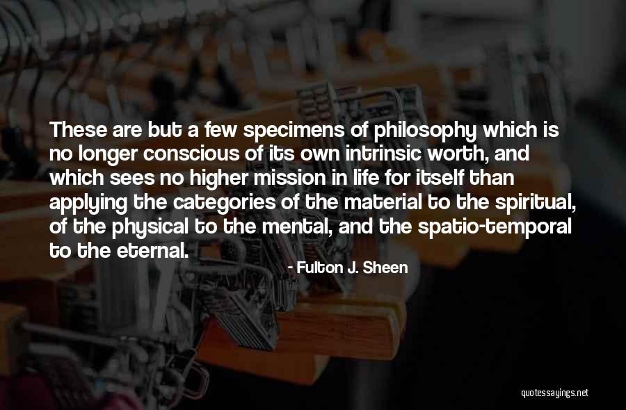 Temporal Life Quotes By Fulton J. Sheen Temporal Life Quotes By Fulton J. Sheen