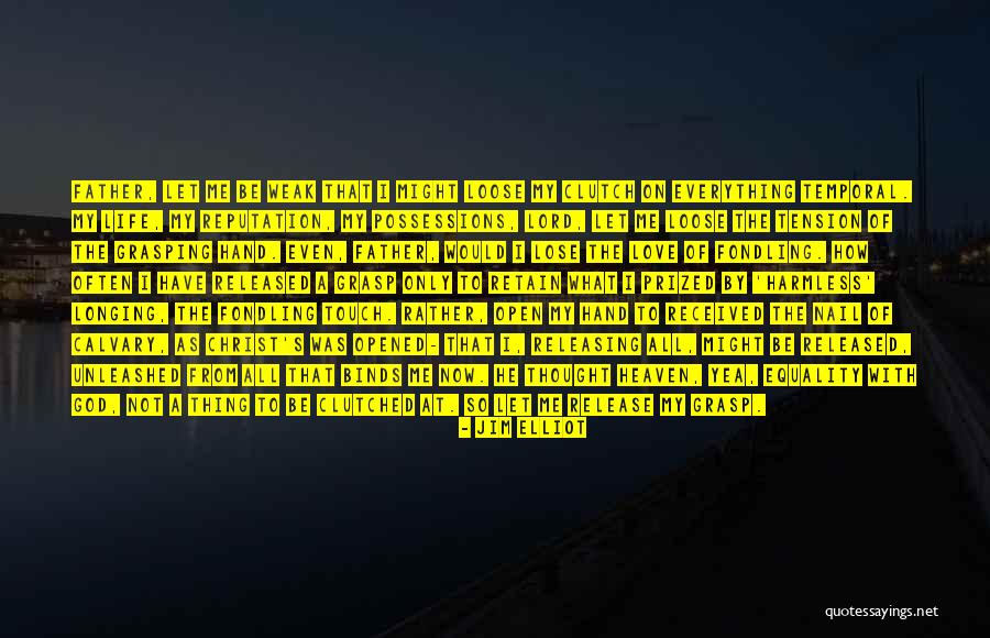 Temporal Life Quotes By Jim Elliot Temporal Life Quotes By Jim Elliot