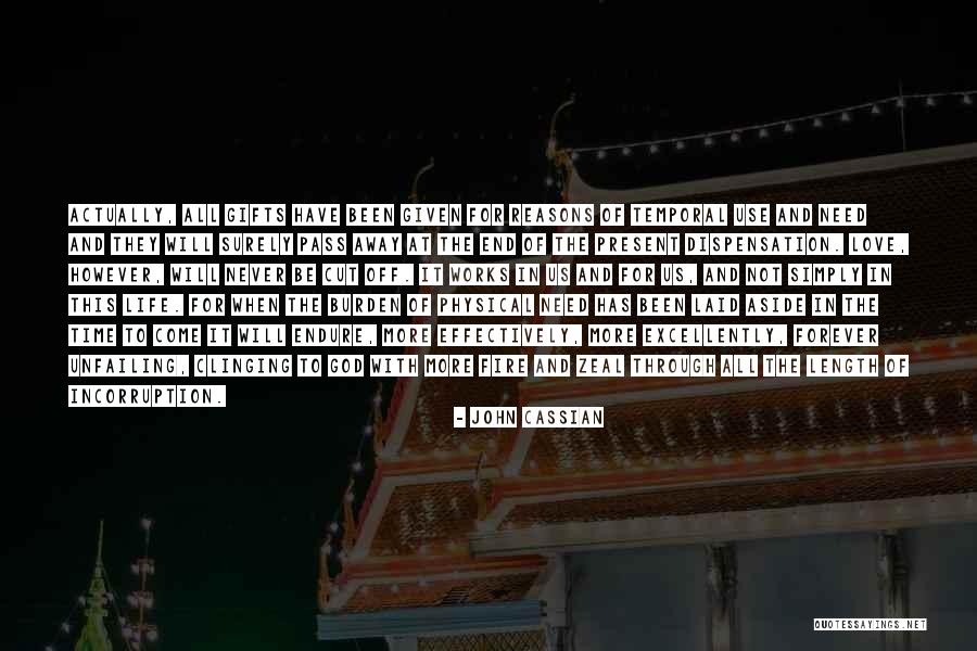 Temporal Life Quotes By John Cassian Temporal Life Quotes By John Cassian
