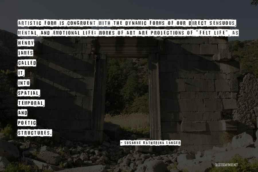 Temporal Life Quotes By Susanne Katherina Langer Temporal Life Quotes By Susanne Katherina Langer