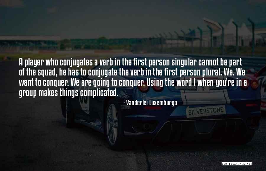 Temporale In Inglese Quotes By Vanderlei Luxemburgo Temporale In Inglese Quotes By Vanderlei Luxemburgo