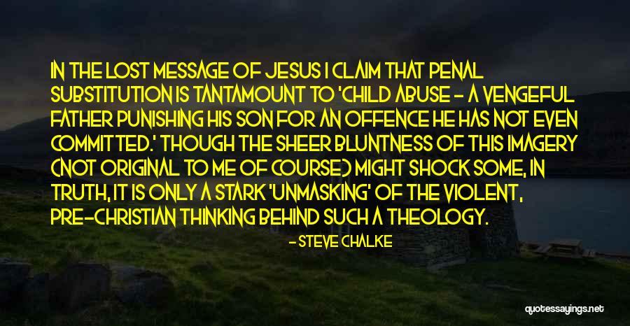 Temporalidad Y Quotes By Steve Chalke Temporalidad Y Quotes By Steve Chalke