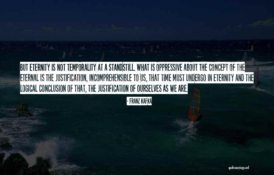 Temporality Quotes By Franz Kafka Temporality Quotes By Franz Kafka