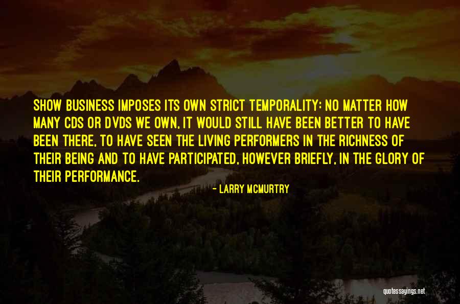 Temporality Quotes By Larry McMurtry Temporality Quotes By Larry McMurtry