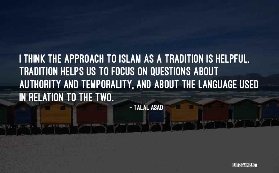 Temporality Quotes By Talal Asad Temporality Quotes By Talal Asad