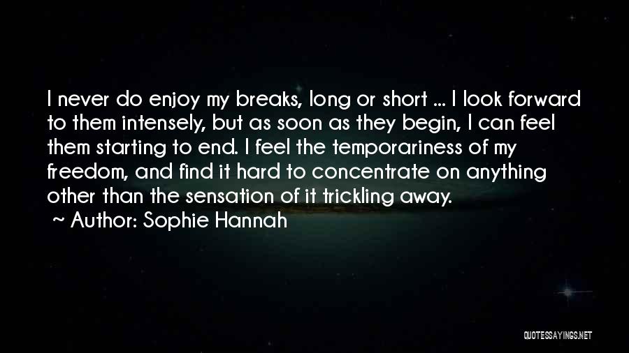 Temporariness Quotes By Sophie Hannah