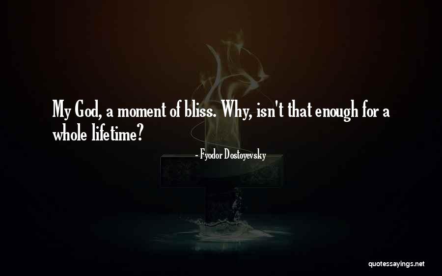 Temporary Bliss Quotes By Fyodor Dostoyevsky Temporary Bliss Quotes By Fyodor Dostoyevsky