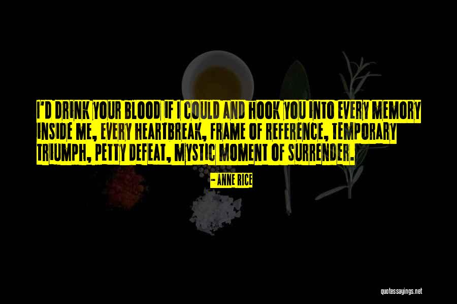 Temporary Defeat Quotes By Anne Rice Temporary Defeat Quotes By Anne Rice