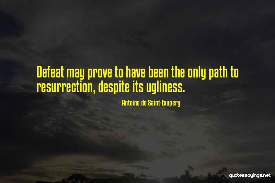 Temporary Defeat Quotes By Antoine De Saint-Exupery Temporary Defeat Quotes By Antoine De Saint-Exupery