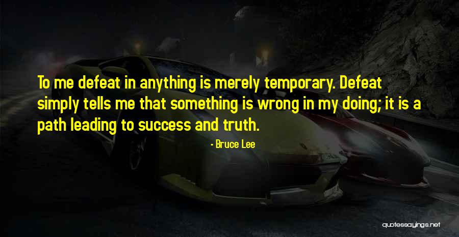 Temporary Defeat Quotes By Bruce Lee