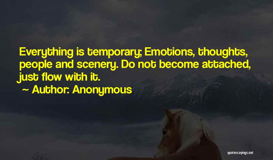Temporary Emotions Quotes By Anonymous