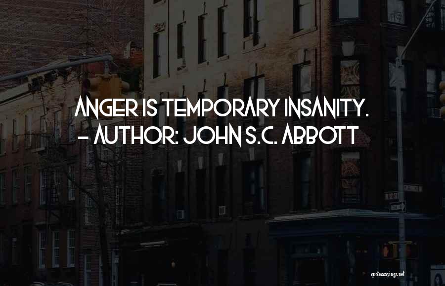 Temporary Emotions Quotes By John S.C. Abbott