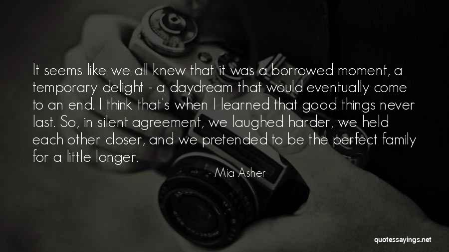 Temporary Family Quotes By Mia Asher Temporary Family Quotes By Mia Asher