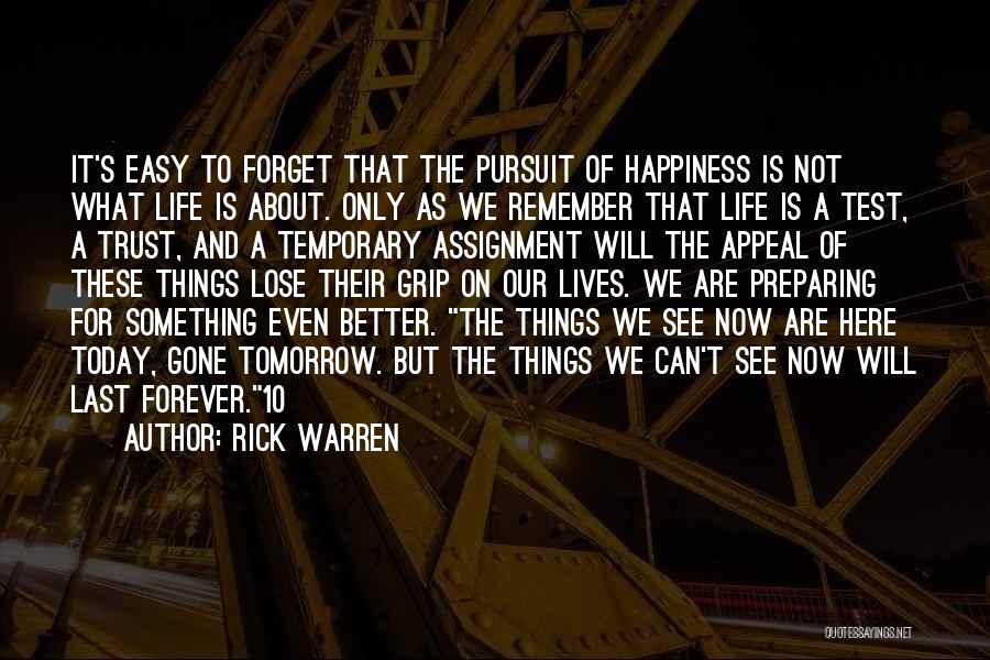 Temporary Happiness Quotes By Rick Warren