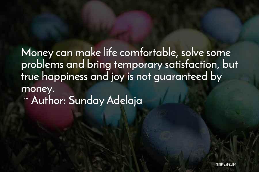 Temporary Happiness Quotes By Sunday Adelaja