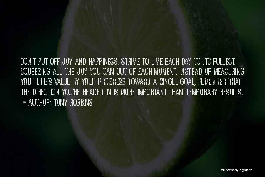 Temporary Happiness Quotes By Tony Robbins