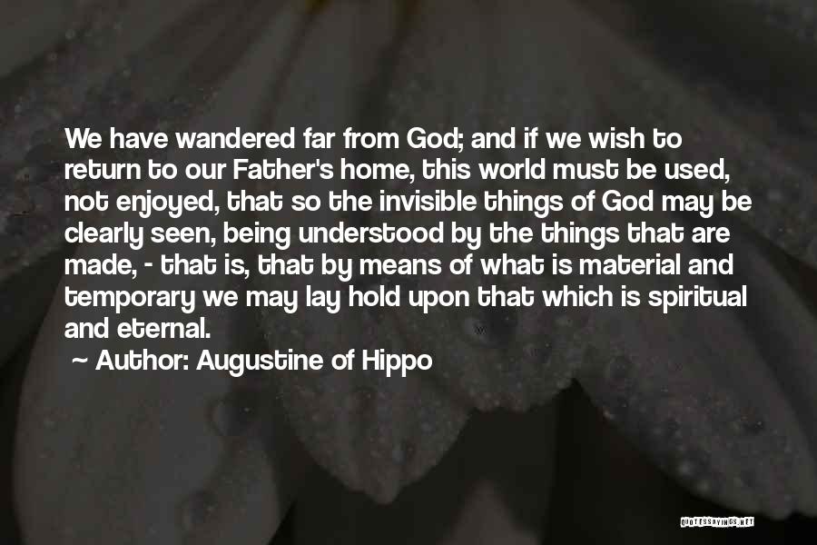 Temporary Home Quotes By Augustine Of Hippo