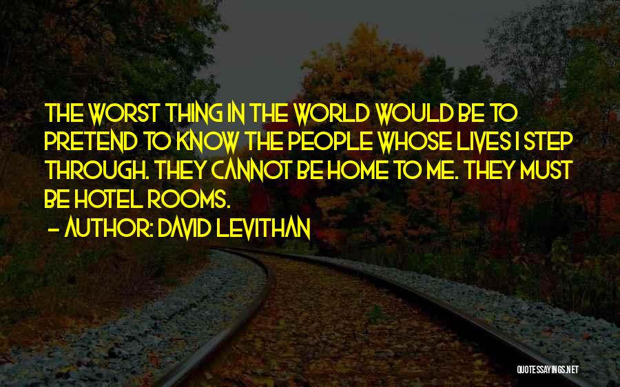 Temporary Home Quotes By David Levithan