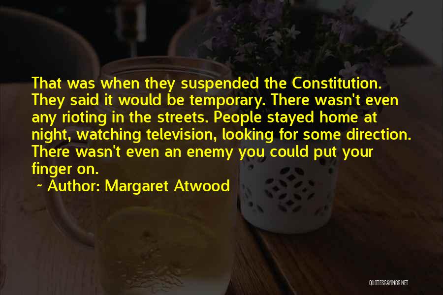 Temporary Home Quotes By Margaret Atwood