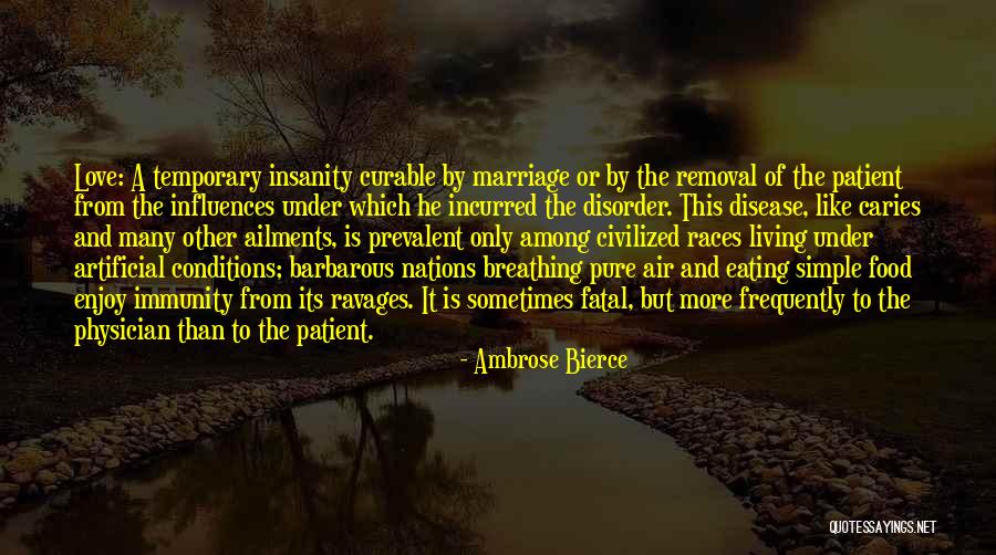 Temporary Insanity Quotes By Ambrose Bierce