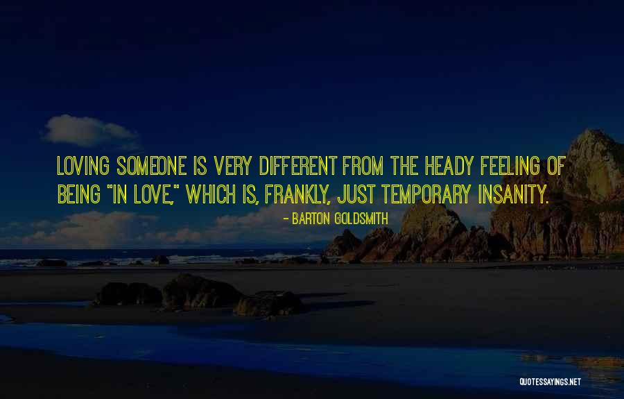 Temporary Insanity Quotes By Barton Goldsmith Temporary Insanity Quotes By Barton Goldsmith
