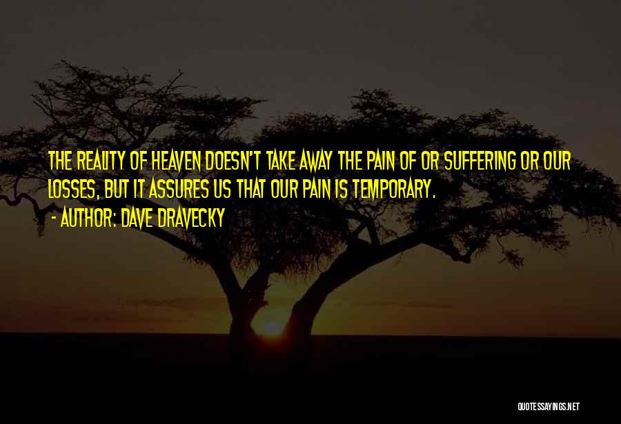 Temporary Pain Quotes By Dave Dravecky