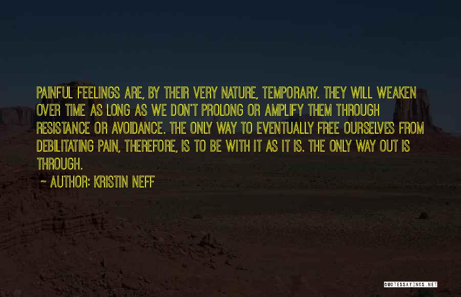 Temporary Pain Quotes By Kristin Neff