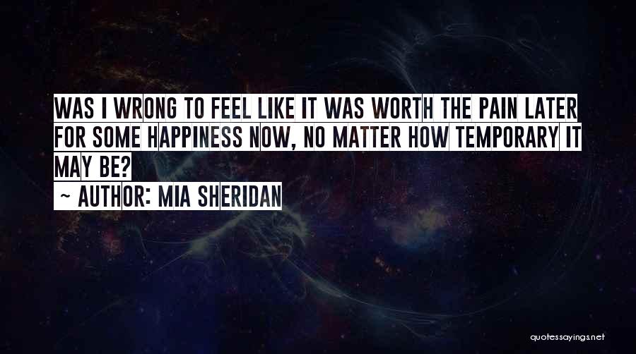 Temporary Pain Quotes By Mia Sheridan