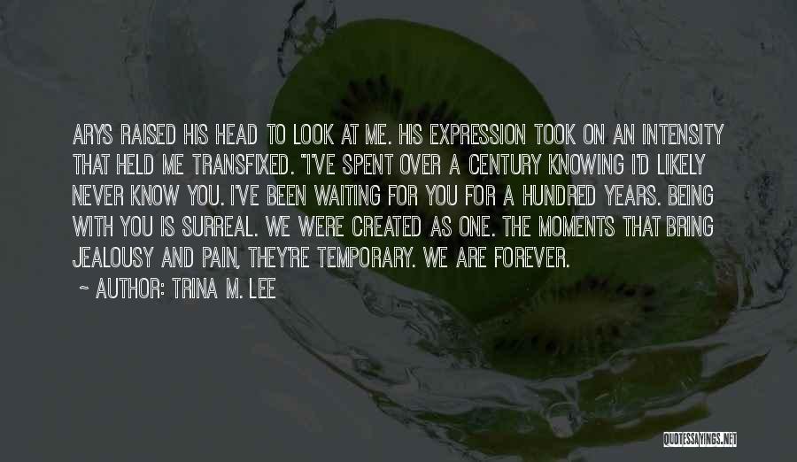 Temporary Pain Quotes By Trina M. Lee