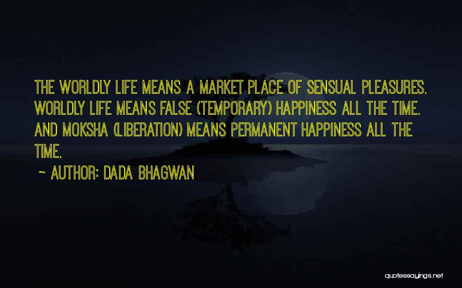 Temporary Permanent Quotes By Dada Bhagwan