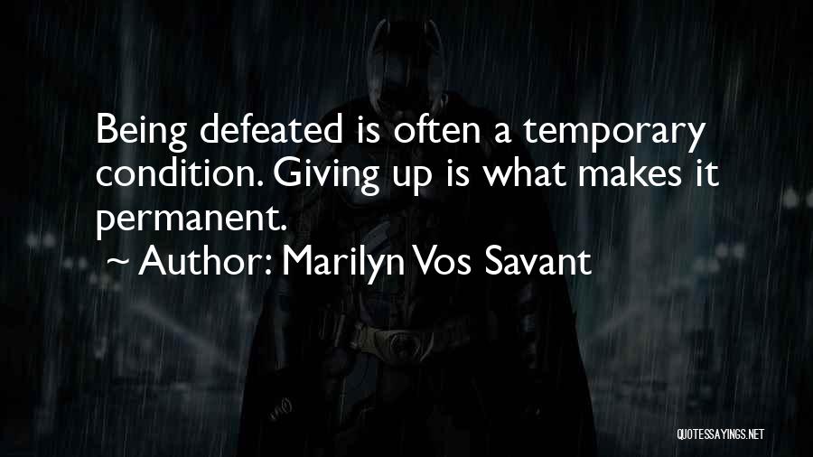 Temporary Permanent Quotes By Marilyn Vos Savant