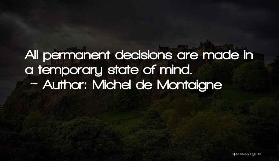 Temporary Permanent Quotes By Michel De Montaigne