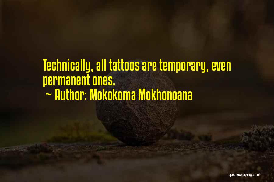 Temporary Permanent Quotes By Mokokoma Mokhonoana