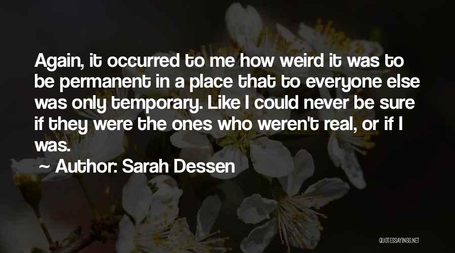 Temporary Permanent Quotes By Sarah Dessen