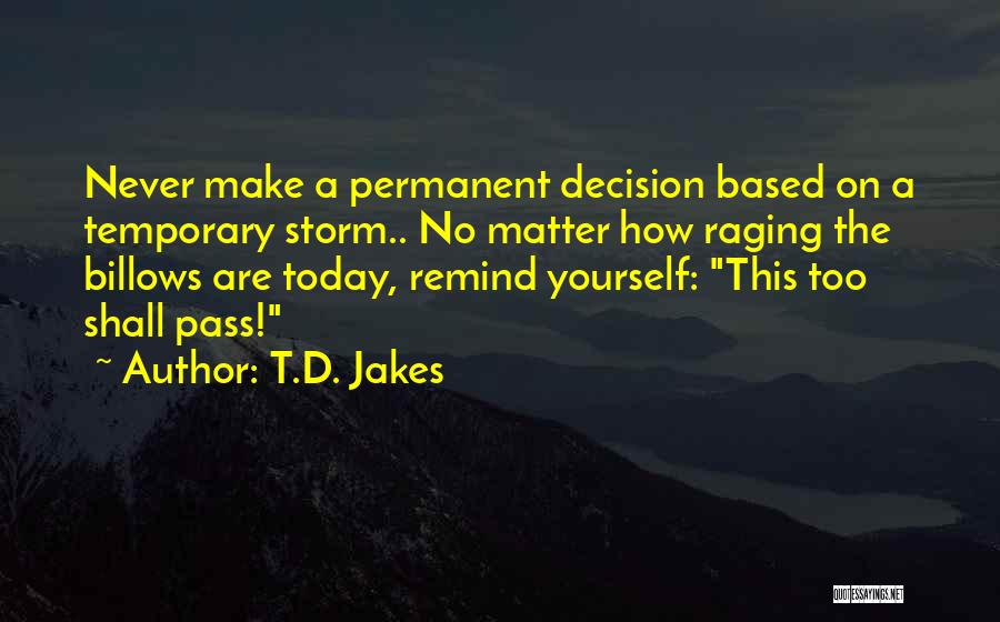 Temporary Permanent Quotes By T.D. Jakes